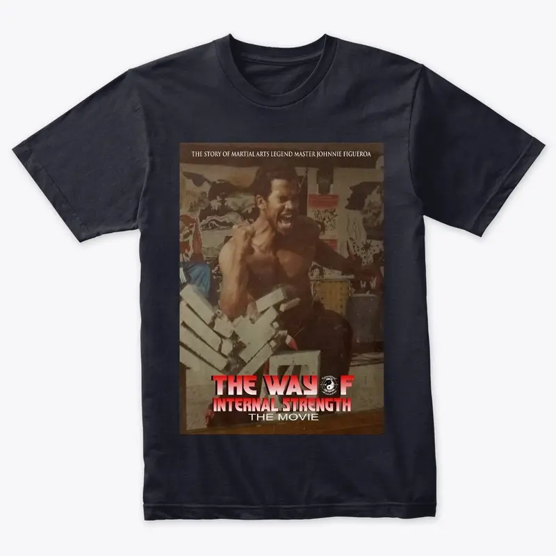 THE WAY OF INTERNAL STRTENGTH MOVIE TEE